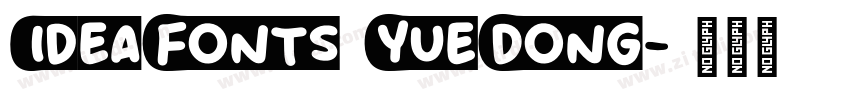 IdeaFonts YueDong字体转换